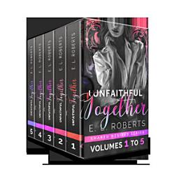 Icon image Unfaithful Together Volumes 1 to 5: Connected series of steamy, romantic, short stories