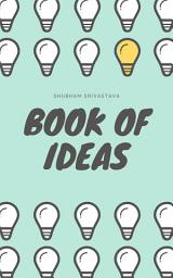 Icon image Book of Ideas: Top 13 ideas that will blow your mind