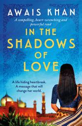 Icon image In the Shadows of Love: A compelling, heart-wrenching and powerful read