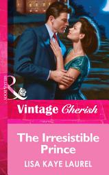 Icon image The Irresistible Prince (Mills & Boon Vintage Cherish)