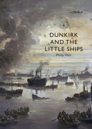 Icon image Dunkirk and the Little Ships