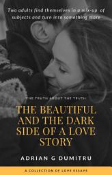 Icon image The beautiful and the dark side of a love story: Two adults find themselves in a mix-up of subjects and turn into something more