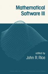 Icon image Mathematical Software: Proceedings of a Symposium Conducted by the Mathematics Research Center, the University of Wisconsin–Madison, March 28–30, 1977