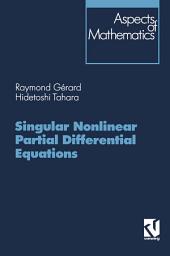 Icon image Singular Nonlinear Partial Differential Equations