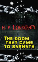 Icon image The Doom That Came to Sarnath: H.P. Lovecraft Collection