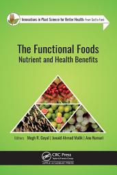 Icon image The Functional Foods: Nutrient and Health Benefits