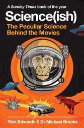 Icon image Science(ish): The Peculiar Science Behind the Movies