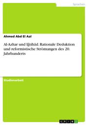 Icon image Al-Azhar und Iǧtihād. Rationale Deduktion und reformistische Strömungen des 20. Jahrhunderts