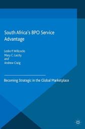 Icon image South Africa’s BPO Service Advantage: Becoming Strategic in the Global Marketplace