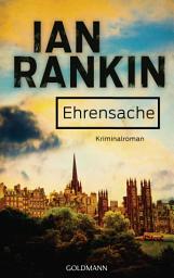 Icon image Ehrensache - Inspector Rebus 4: Kriminalroman