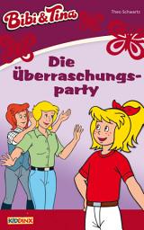 Icon image Bibi & Tina - Die Überraschungsparty: Roman zum Hörspiel