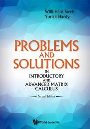 Icon image Problems And Solutions In Introductory And Advanced Matrix Calculus (Second Edition)