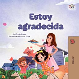 Icon image Estoy agradecida: I am Thankful -Spanish edition