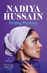 Icon image Finding My Voice: Nadiya's honest, unforgettable memoir