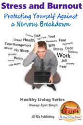 Icon image Stress and Burnout - Protecting Yourself Against a Nervous Breakdown