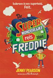 Icon image De superwonderlijke reis van Freddie