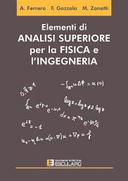 Icon image Elementi di Analisi Superiore per la Fisica e Ingegneria