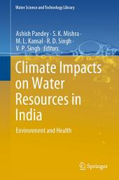 Icon image Climate Impacts on Water Resources in India: Environment and Health