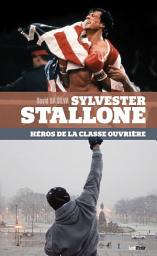 Icon image Sylvester Stallone, héros de la classe ouvrière