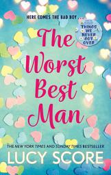 Icon image The Worst Best Man: a hilarious and spicy romantic comedy from the author of Things We Never got Over