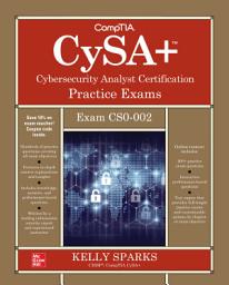 Icon image CompTIA CySA+ Cybersecurity Analyst Certification Practice Exams (Exam CS0-002): Edition 2