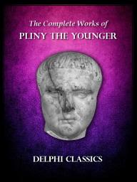 Icon image Delphi Complete Works of Pliny the Younger (Illustrated)