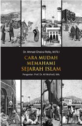 Icon image Cara Mudah Memahami Sejarah Islam