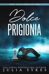 Icon image Dolce Prigionia