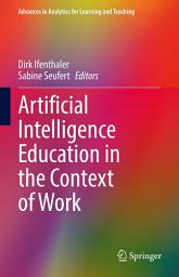 Icon image Artificial Intelligence Education in the Context of Work