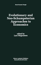 Icon image Evolutionary and Neo-Schumpeterian Approaches to Economics