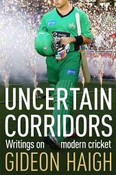 Icon image Uncertain Corridors: The Changing World of Cricket