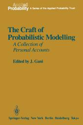 Icon image The Craft of Probabilistic Modelling: A Collection of Personal Accounts