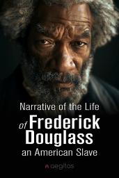 Icon image Narrative of the Life of Frederick Douglass, an American Slave