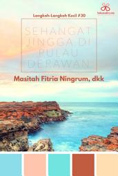 Icon image Langkah-Langkah Kecil #30: Sehangat Jingga di Pulau Derawan