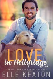 Icon image Love in Hollyridge: Small Town M⎮M Romance