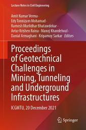 Icon image Proceedings of Geotechnical Challenges in Mining, Tunneling and Underground Infrastructures: ICGMTU, 20 December 2021