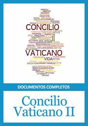 Icon image Concilio Vaticano II - Documentos completos: Edición electrónica con todos los documentos conciliares