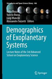 Icon image Demographics of Exoplanetary Systems: Lecture Notes of the 3rd Advanced School on Exoplanetary Science