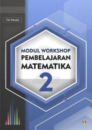 Icon image MODUL WORKSHOP PEMBELAJARAN MATEMATIKA 2