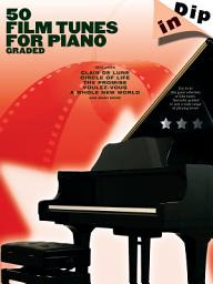 Icon image Dip In: 50 Film Tunes for Piano Graded