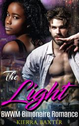 Icon image The Light: BWWM Billionaire Romance