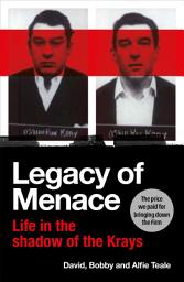 Icon image Legacy of Menace: Life in the Shadow of the Krays