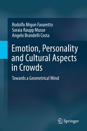 Icon image Emotion, Personality and Cultural Aspects in Crowds: Towards a Geometrical Mind