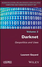 Icon image Darknet: Geopolitics and Uses