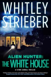 Icon image Alien Hunter: The White House