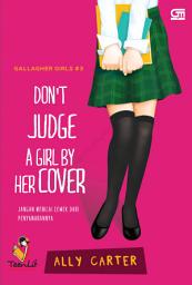 Icon image Gallagher Girls #3: Don't Judge a Girl by Her Cover - Jangan Menilai