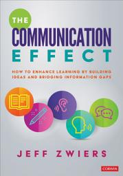 Icon image The Communication Effect: How to Enhance Learning by Building Ideas and Bridging Information Gaps