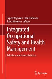 Icon image Integrated Occupational Safety and Health Management: Solutions and Industrial Cases