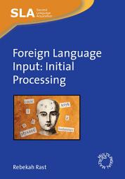 Icon image Foreign Language Input: Initial Processing