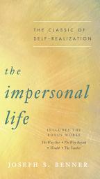 Icon image The Impersonal Life: The Classic of Self-Realization